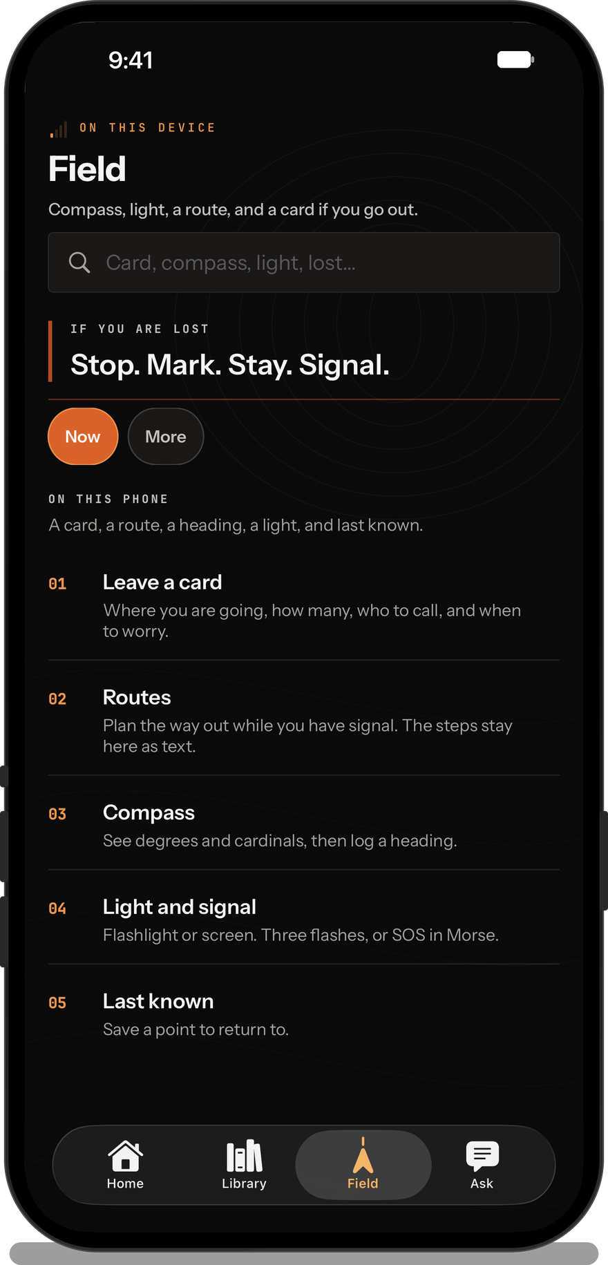 NoSignal Field. Compass, light, a route, and a card if you go out. If you are lost: Stop. Mark. Stay. Signal. Leave a card, routes, compass, light and signal, last known.